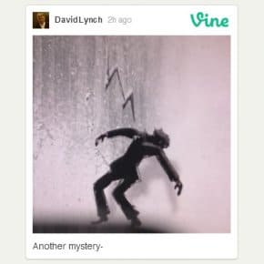 David Lynch's First Vine And The 10 Most Lynchian Vines Out There David Lynch's First Vine And The 10 Most Lynchian Vines Out There