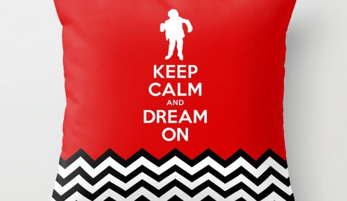 Keep Calm And Dream On: Black Lodge Pillows