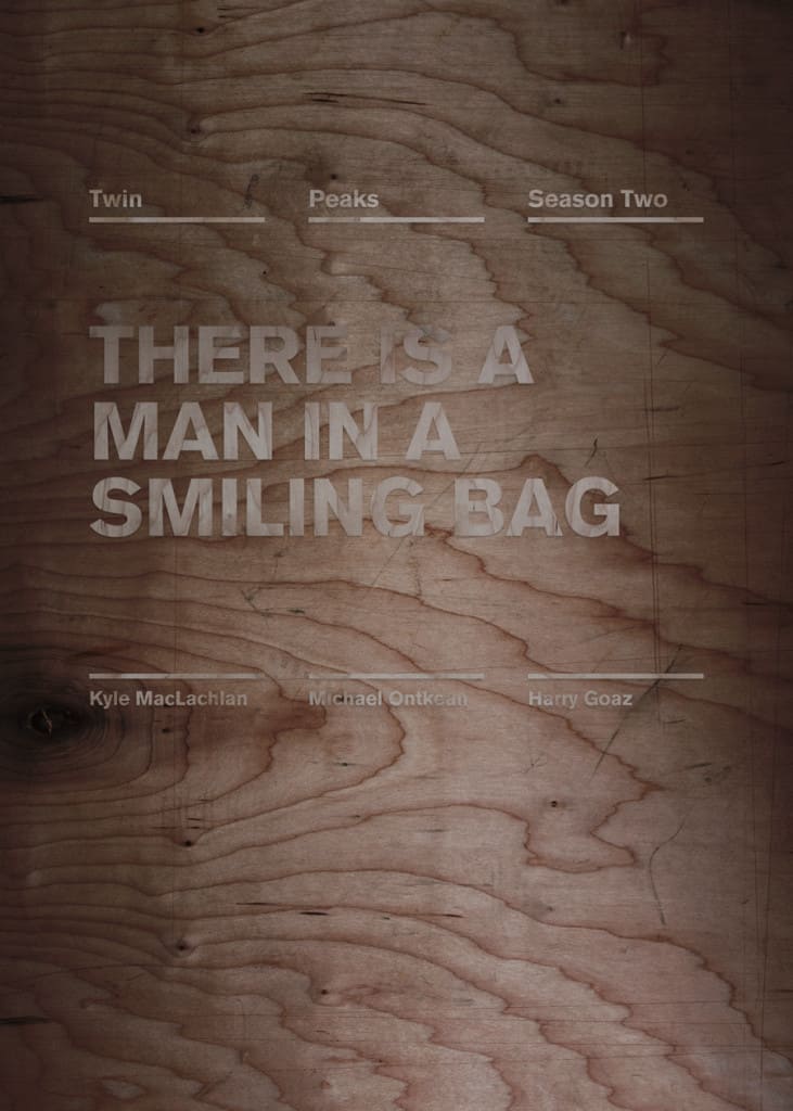 There's a man in a smiling bag Twin Peaks poster
