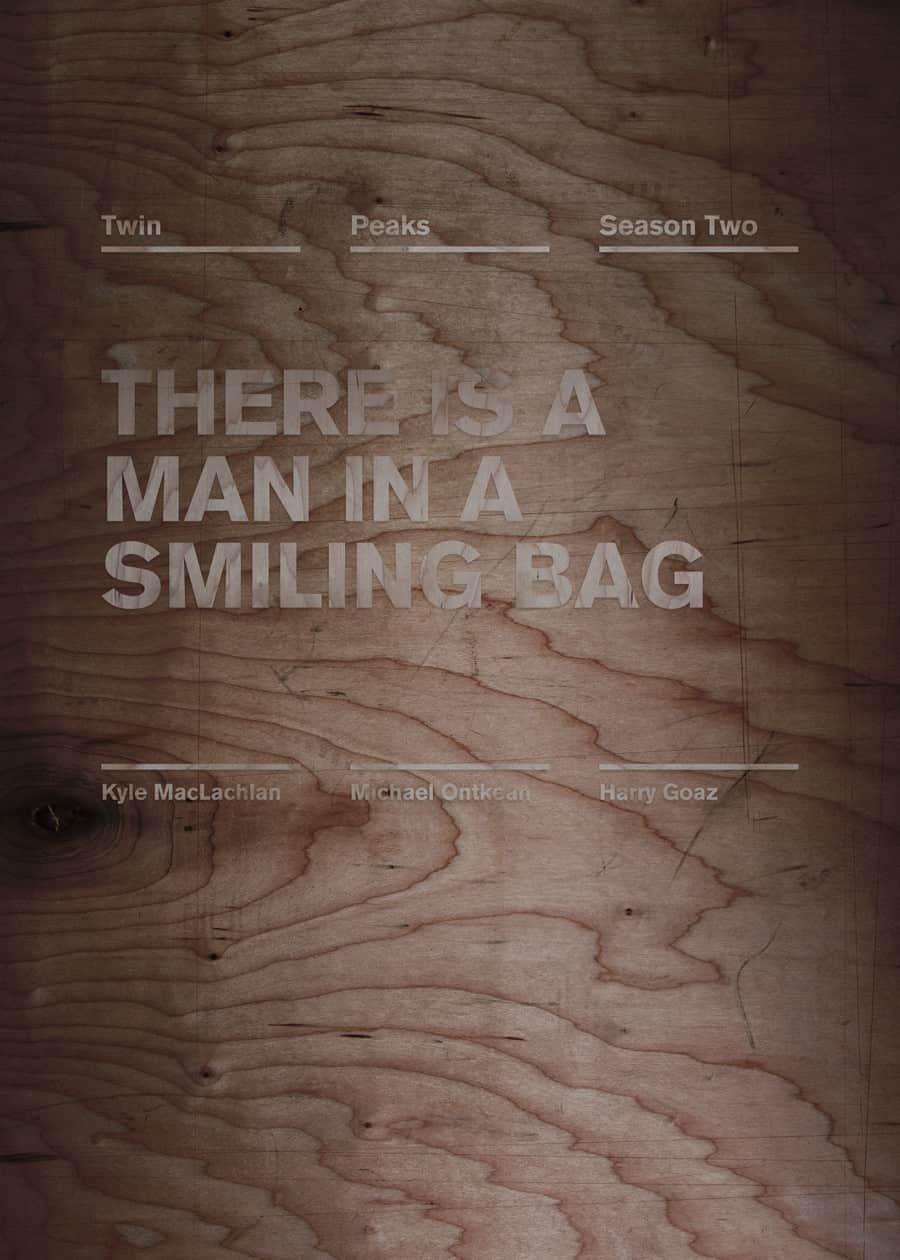 There's a man in a smiling bag Twin Peaks poster