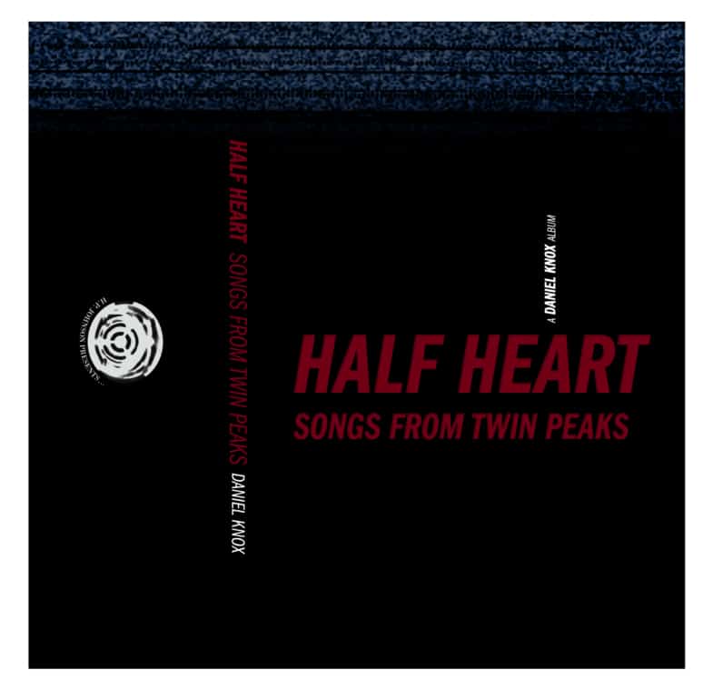 Half Heart: Songs From Twin Peaks by Daniel Knox (Cassette front)