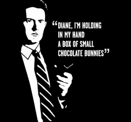 Agent Dale Cooper: Diane, I'm Holding In My Hand A Box Of Small Chocolate Bunnies