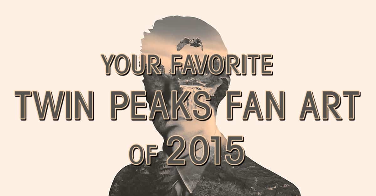 fisk infrastruktur Dårlig faktor Your Favorite Twin Peaks Fan Art Of 2015