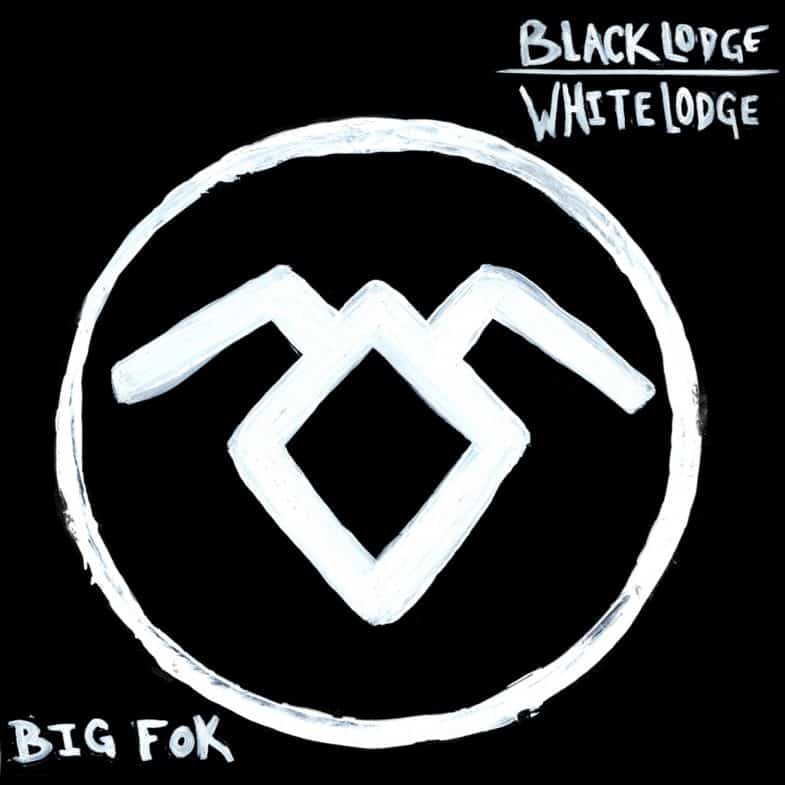 Big Fok - Black Lodge / White Lodge