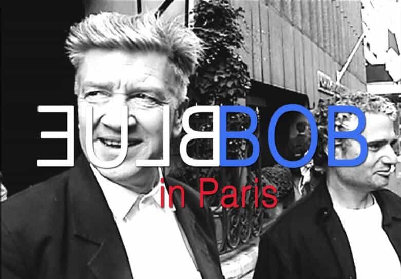 BLUE BOB in Paris documentary on David Lynch and John Neff