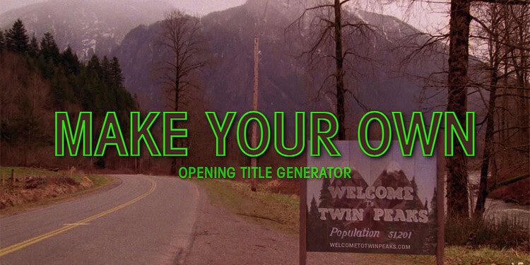 Custom Twin Peaks Title Generator