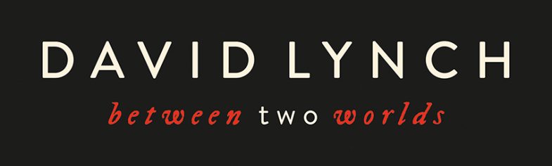 David Lynch: Between Two Worlds