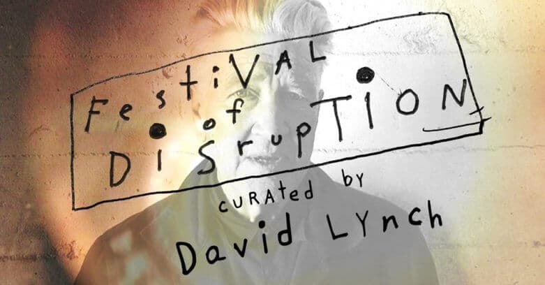 David Lynch Festival of Disruption 2016