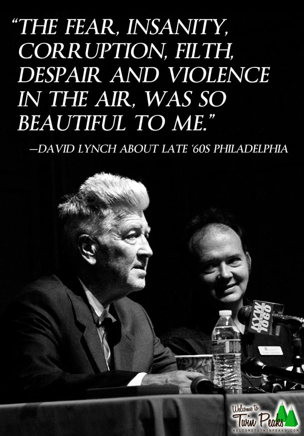 David Lynch about Philadelphia