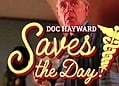 Doc Hayward Saves The Day