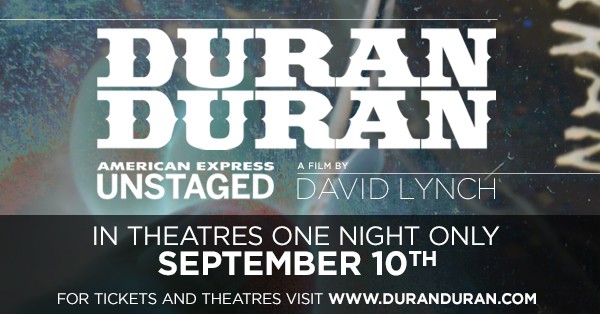 Duran Duran Unstaged, a film by David Lynch