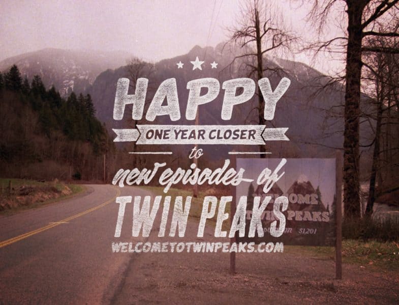 Happy one year closer to new episode of Twin Peaks