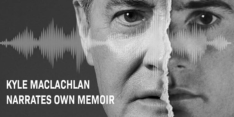 Kyle Maclachlan - Fictional Selves Memoir Audiobook