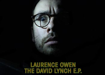 Laurence Owen: The David Lynch EP