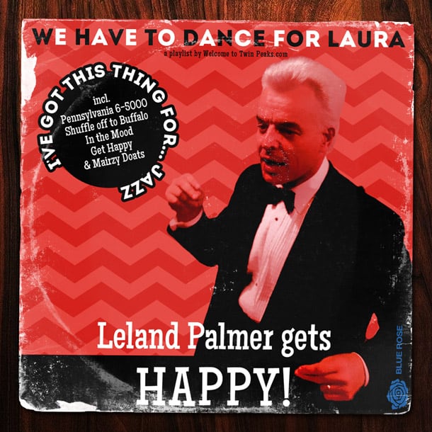 Twin Peaks: Leland Palmer playlist