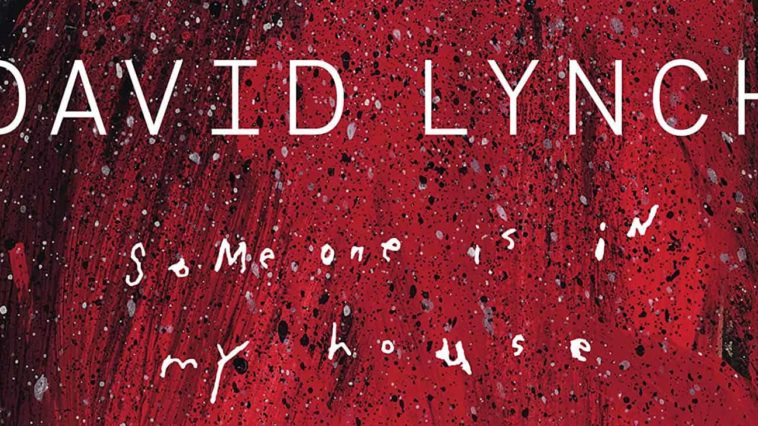 Someone Is In My House David Lynch