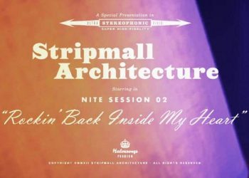 Stripmall Architecture Covers Rockin’ Back Inside My Heart (Video)