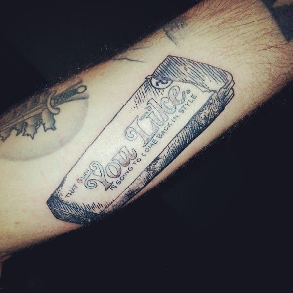 That Gum You Like Is Going To Come Back In Style tattoo