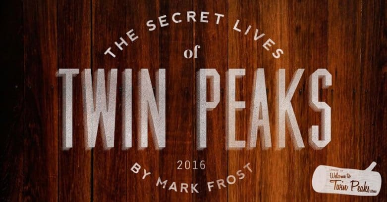 The Secret Lives of Twin Peaks (book) by Mark Frost