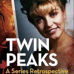 Twin Peaks Series Retrospective