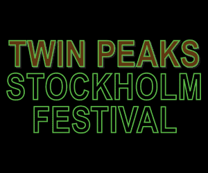 Twin Peaks Stockholm Festival