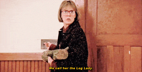 We call her The Log Lady