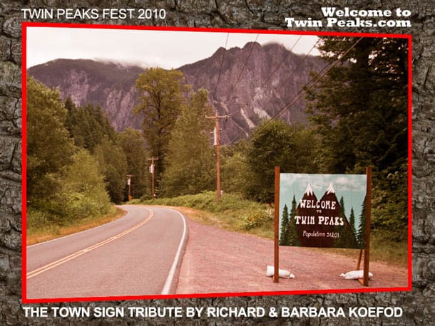 Welcome to Twin Peaks sign tribute by Richard and Barbara Koefod