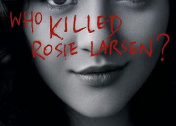 Who Killed Rosie Larsen?